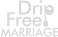 Drip Free Mariage